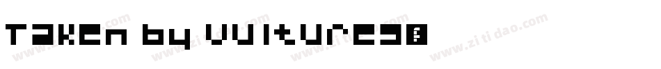Taken by Vultures字体转换